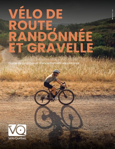 Vélo de route, randonnée et gravelle - Guide de pratique et d'encadrement sécuritaires