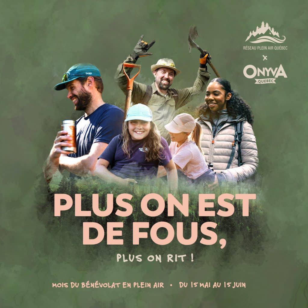 Plus on est de fous, plus on rit. Mois du bénévolat en plein air - du 15 mai au 15 juin